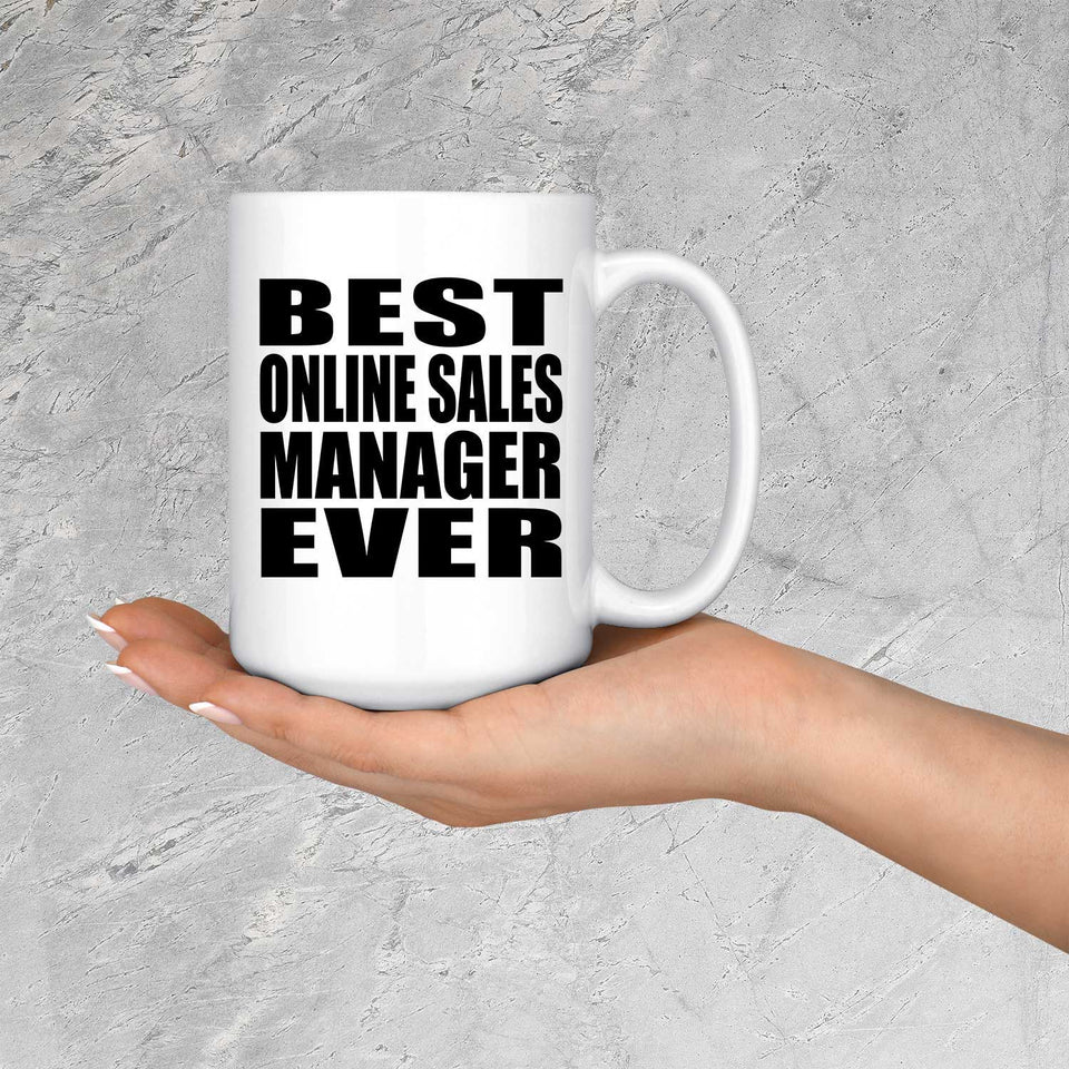 Best Online Sales Manager Ever - 15 Oz Coffee Mug