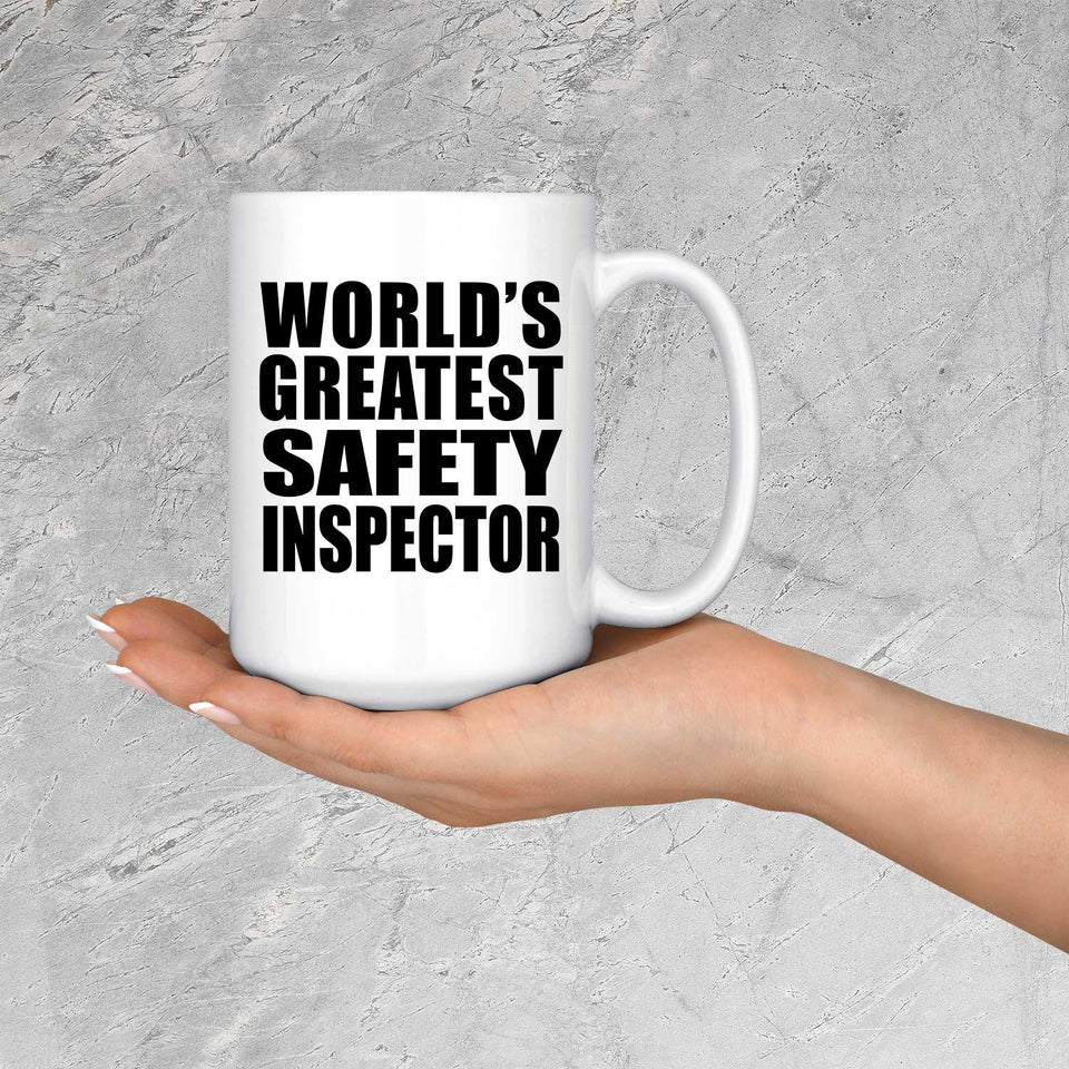 World's Greatest Safety Inspector - 15 Oz Coffee Mug
