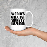 World's Greatest Safety Inspector - 15 Oz Coffee Mug