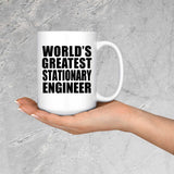 World's Greatest Stationary Engineer - 15 Oz Coffee Mug