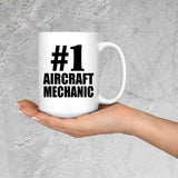 Number One #1 Aircraft Mechanic - 15 Oz Coffee Mug