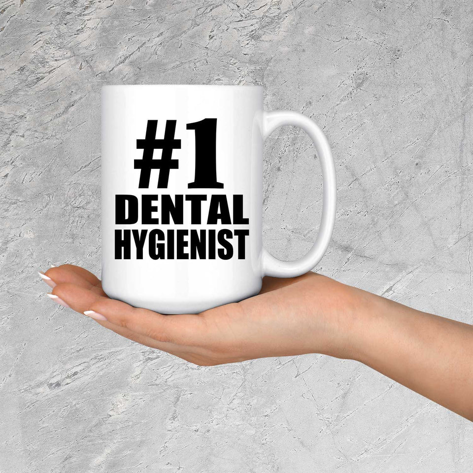 Number One #1 Dental Hygienist - 15 Oz Coffee Mug
