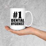 Number One #1 Dental Hygienist - 15 Oz Coffee Mug