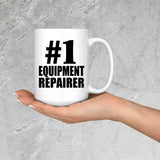 Number One #1 Equipment Repairer - 15 Oz Coffee Mug