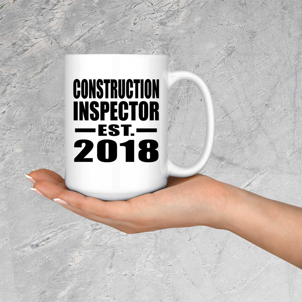 Construction Inspector Established EST. 2018 - 15 Oz Coffee Mug