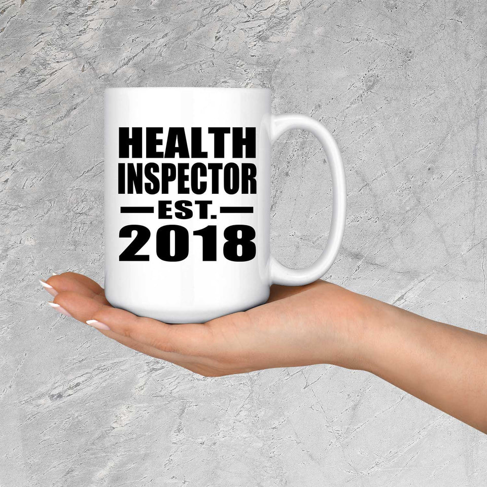 Health Inspector Established EST. 2018 - 15 Oz Coffee Mug