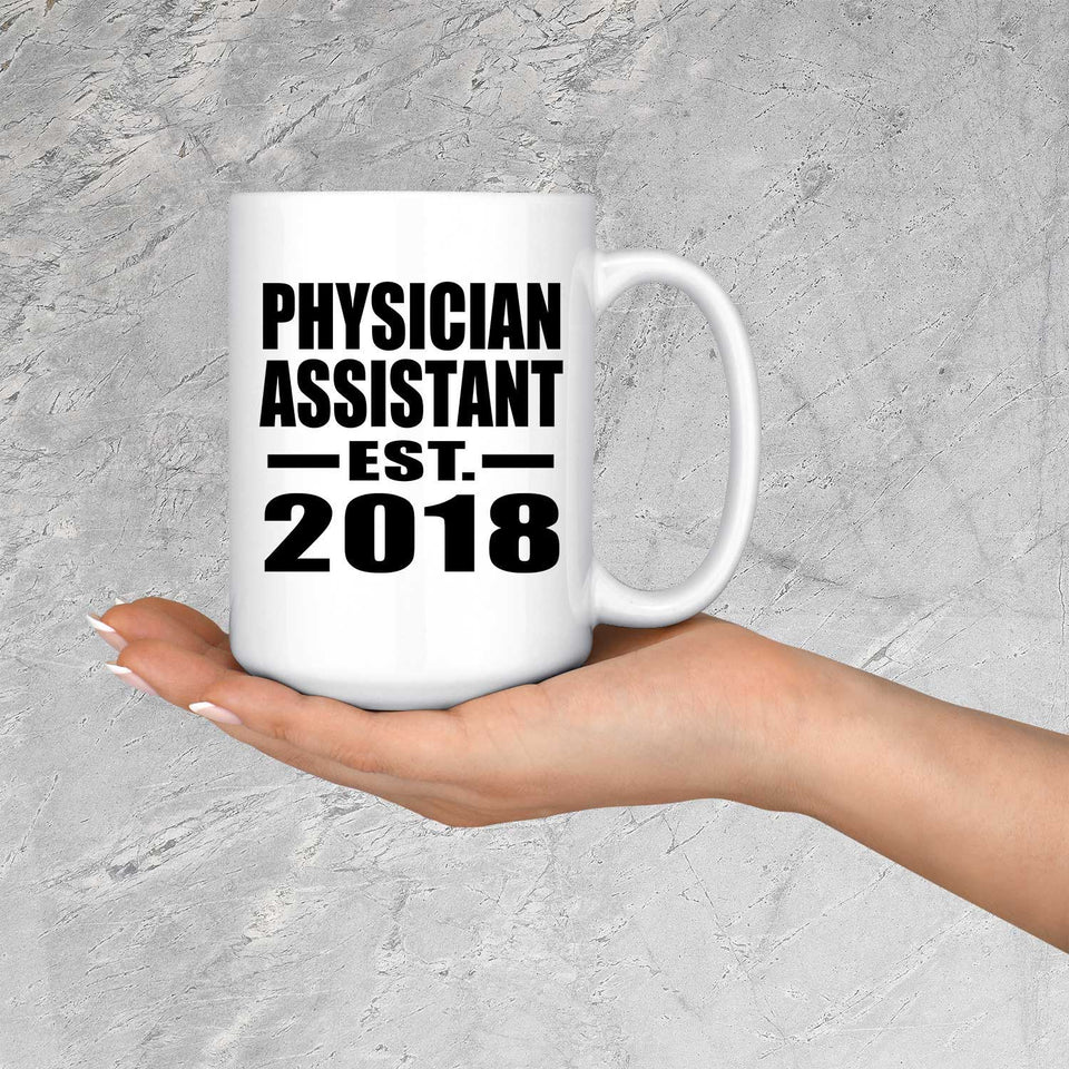 Physician Assistant Established EST. 2018 - 15 Oz Coffee Mug