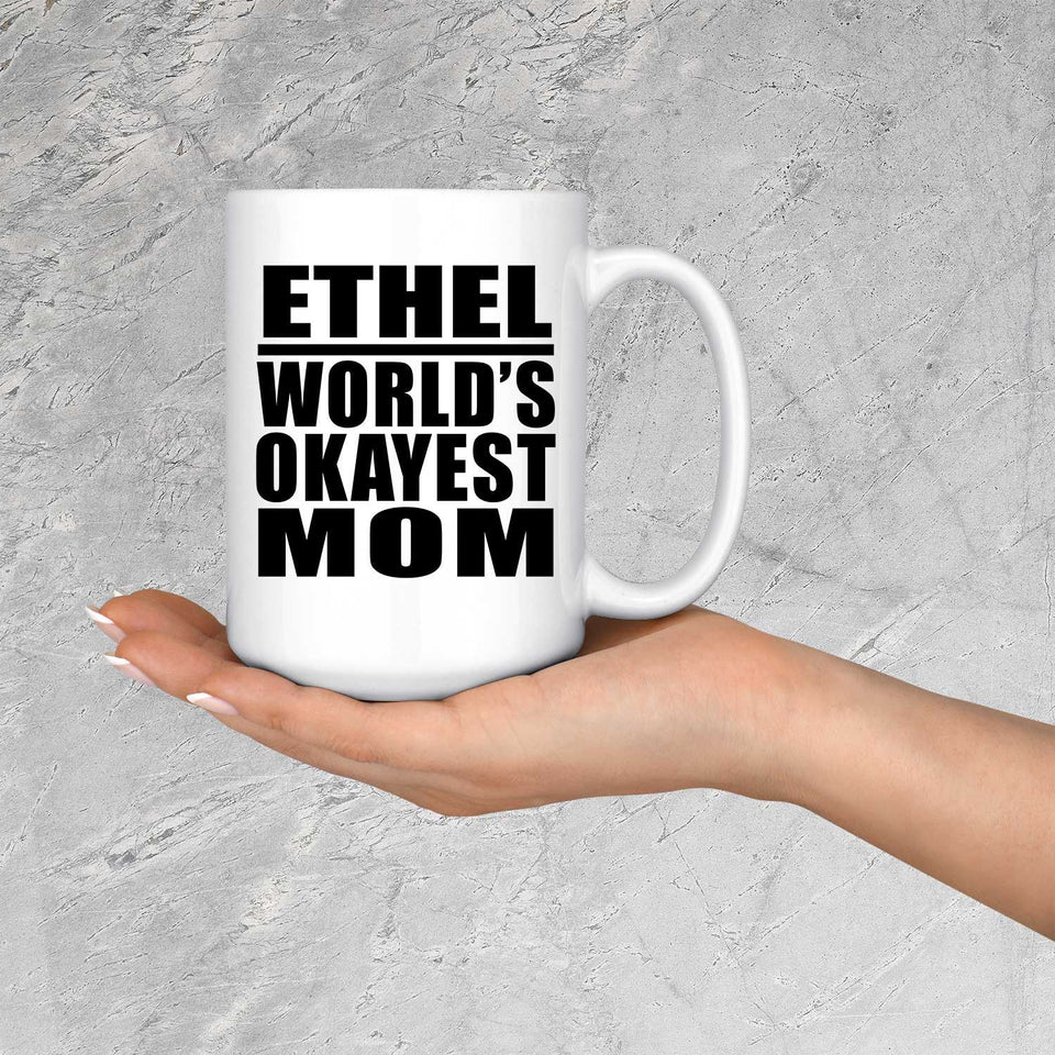 Ethel World's Okayest Mom - 15 Oz Coffee Mug
