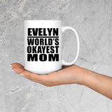 Evelyn World's Okayest Mom - 15 Oz Coffee Mug