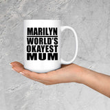 Marilyn World's Okayest Mum - 15 Oz Coffee Mug