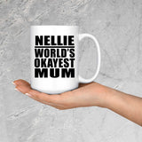 Nellie World's Okayest Mum - 15 Oz Coffee Mug