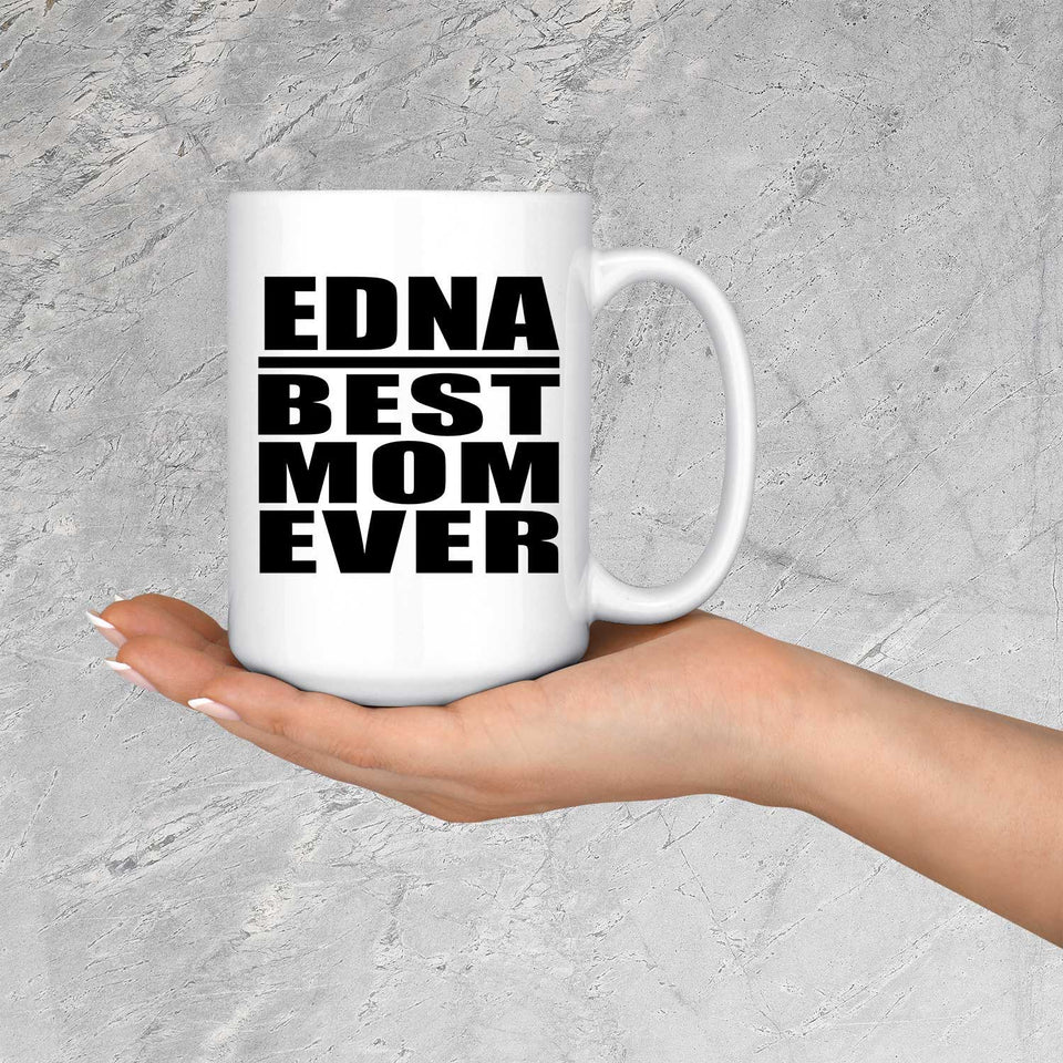 Edna Best Mom Ever - 15 Oz Coffee Mug