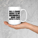 All I Care About Is My Beabull - 15 Oz Coffee Mug