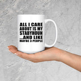 All I Care About Is My Stabyhoun - 15 Oz Coffee Mug