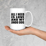 All I Need Is Love And My Jindo Dog - 15 Oz Coffee Mug