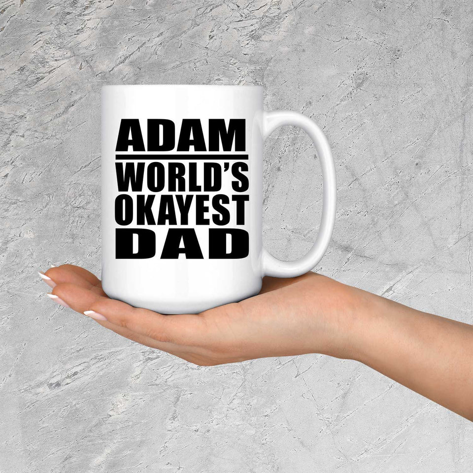 Adam World's Okayest Dad - 15 Oz Coffee Mug