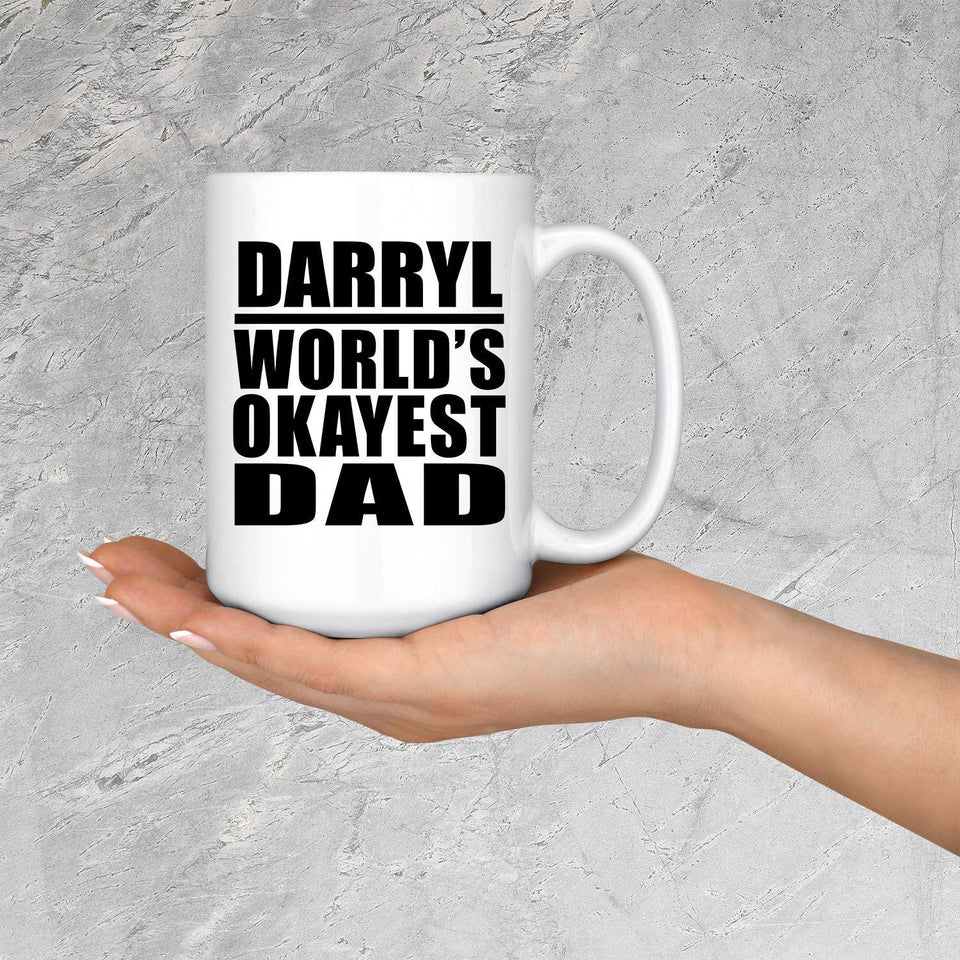 Darryl World's Okayest Dad - 15 Oz Coffee Mug