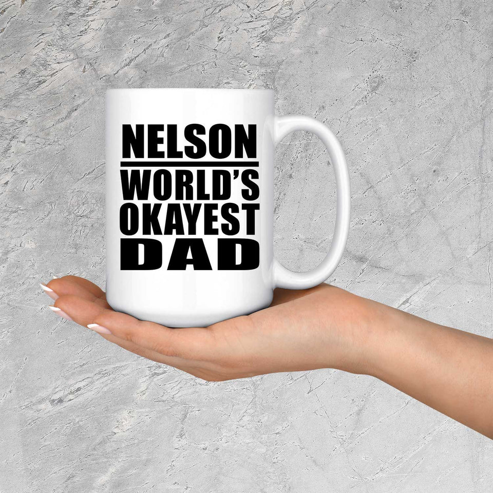 Nelson World's Okayest Dad - 15 Oz Coffee Mug