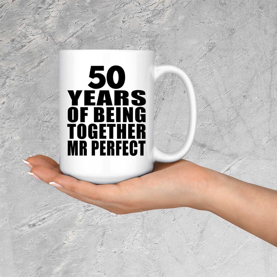 50th Anniversary 50 Years Of Being Mr Perfect - 15 Oz Coffee Mug