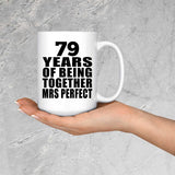 79th Anniversary 79 Years Of Being Mrs Perfect - 15 Oz Coffee Mug