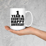 Happy 1st Anniversary 1 Year & Counting - 15 Oz Coffee Mug