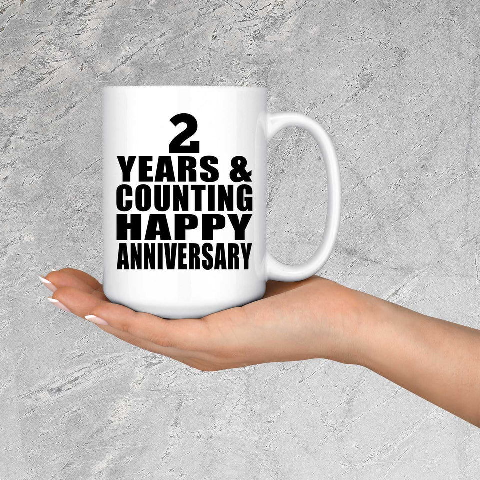 Happy 2nd Anniversary 2 Years & Counting - 15 Oz Coffee Mug