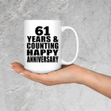 Happy 61st Anniversary 61 Years & Counting - 15 Oz Coffee Mug