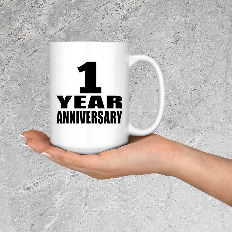 1st Anniversary 1 Year - 15 Oz Coffee Mug