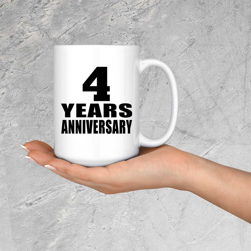 4th Anniversary 4 Years - 15 Oz Coffee Mug