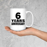 6th Anniversary 6 Years - 15 Oz Coffee Mug