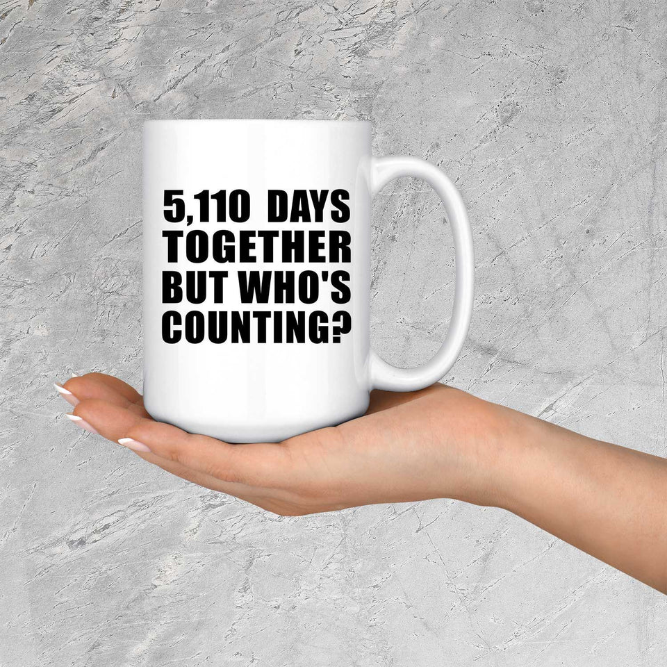 14th Anniversary 5,110 Days Together But Who's Counting - 15 Oz Coffee Mug