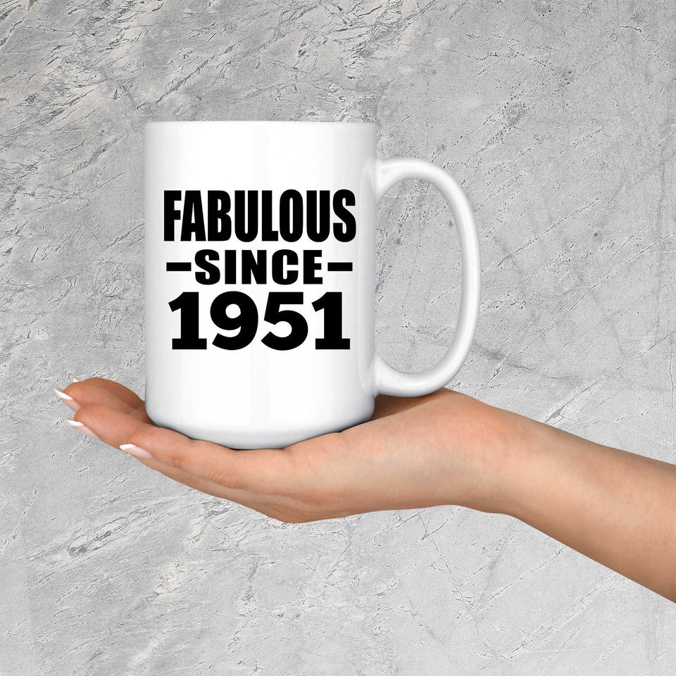 73rd Birthday Fabulous Since 1951 - 15 Oz Coffee Mug