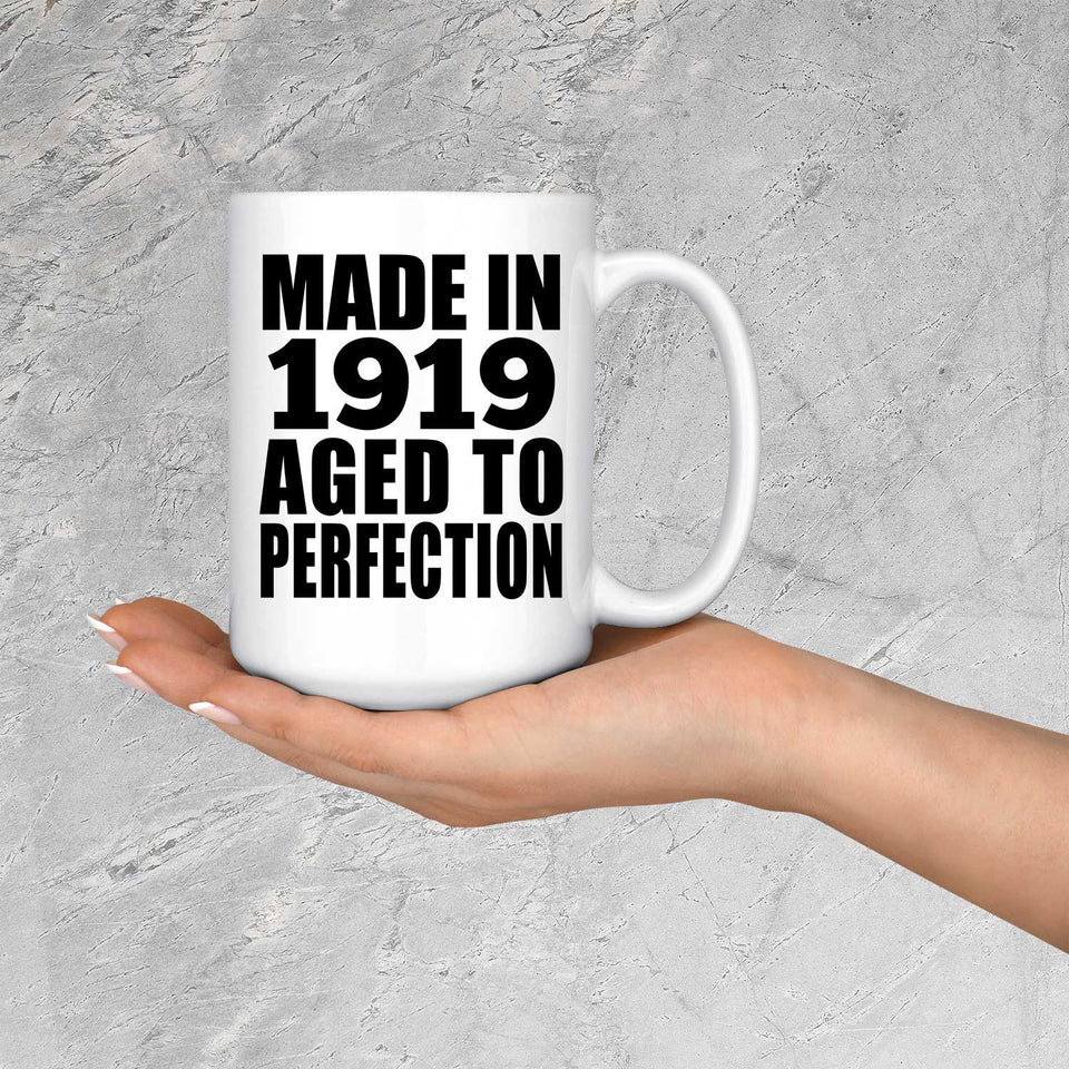 105th Birthday Made In 1919 Aged to Perfection - 15 Oz Coffee Mug