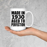 94th Birthday Made In 1930 Aged to Perfection - 15 Oz Coffee Mug