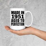 73rd Birthday Made In 1951 Aged to Perfection - 15 Oz Coffee Mug