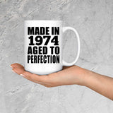 50th Birthday Made In 1974 Aged to Perfection - 15 Oz Coffee Mug