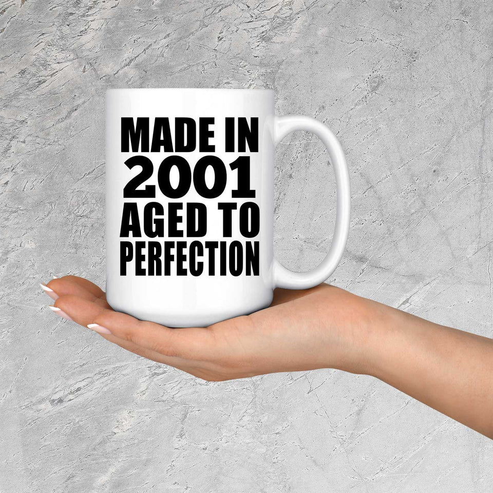 23rd Birthday Made In 2001 Aged to Perfection - 15 Oz Coffee Mug