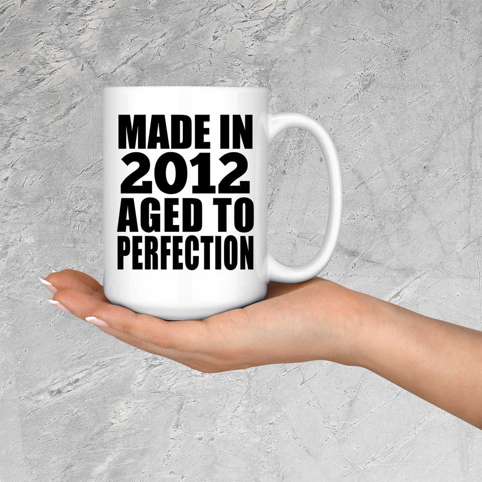12th Birthday Made In 2012 Aged to Perfection - 15 Oz Coffee Mug
