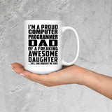 Proud Computer Programmer Dad Of Awesome Daughter - 15 Oz Coffee Mug
