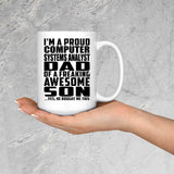 Proud Computer Systems Analyst Dad Of Awesome Son - 15 Oz Coffee Mug