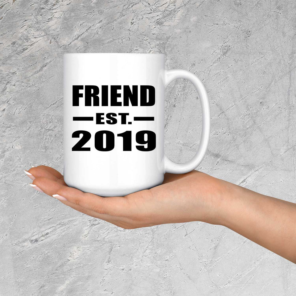 Friend Established EST. 2019 - 15oz Coffee Mug