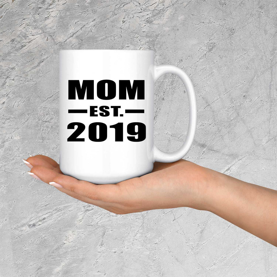 Mom Established EST. 2019 - 15oz Coffee Mug