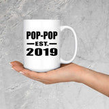 Pop-Pop Established EST. 2019 - 15oz Coffee Mug