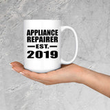 Appliance Repairer Established EST. 2019 - 15oz Coffee Mug