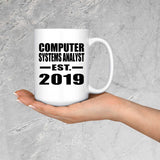 Computer Systems Analyst Established EST. 2019 - 15oz Coffee Mug