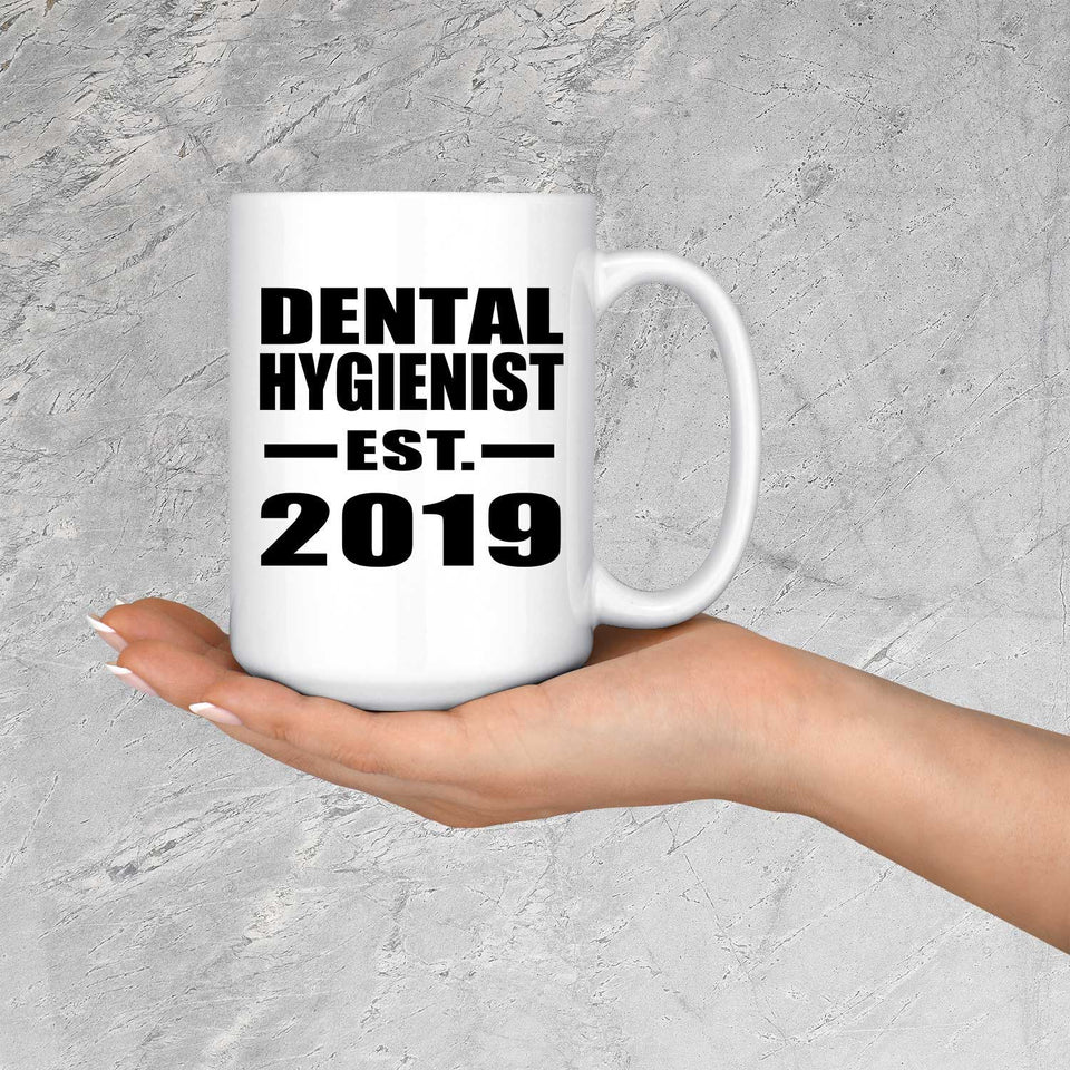 Dental Hygienist Established EST. 2019 - 15oz Coffee Mug