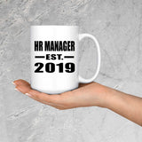 HR Manager Established EST. 2019 - 15oz Coffee Mug