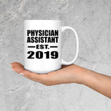 Physician Assistant Established EST. 2019 - 15oz Coffee Mug