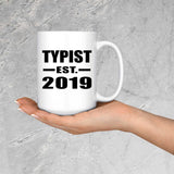 Typist Established EST. 2019 - 15oz Coffee Mug