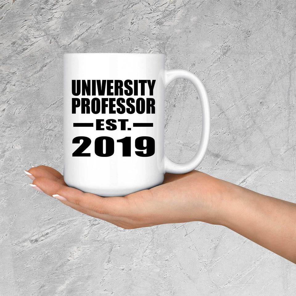 University Professor Established EST. 2019 - 15oz Coffee Mug
